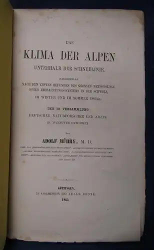 Mühry Das Klima der Alpen unterhalb der Schneelinie 1865 Forschung Ortskunde js