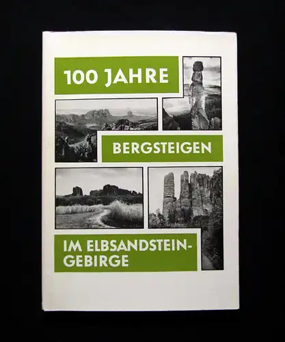 Festschrift 100 Jahre Bergsteigen im Elbsandsteingebirge 1964 Geschichte