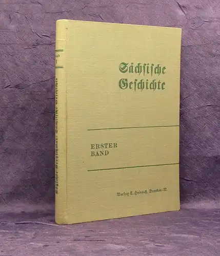 Kötzschke,Kretzschmar Sächsische Geschichte 1.Bd. 1925 Vor-u. Frühgeschichte