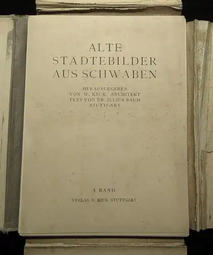 Baum Julius /Kick Alte Städtebilder aus Schwaben 1.Band 1910 Ortskunde Geografie