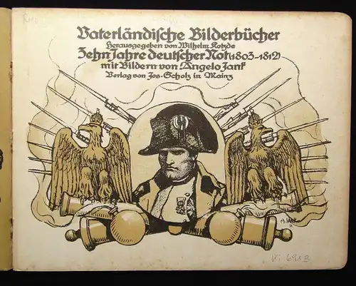 Kotzde Vaterländische Bilderbücher Zehn Jahre deutscher Not (1803-1812) um 1910