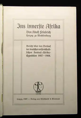 Friedrich Ins innerste Afrika Bericht über die Zentral-Afrika Expedition 1907-08