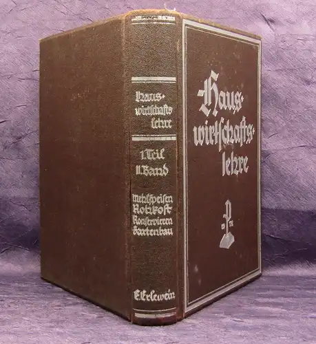 Erlewein Hauswirtschaftslehre der Neuzeit 1.Teil ,2.Bd. Ernährung und Kochlehre