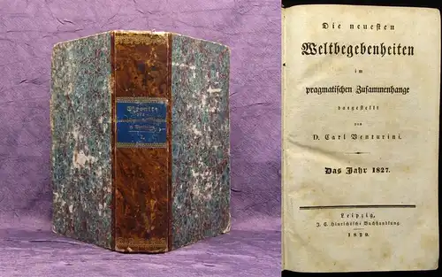 Venturini Die neuesten Weltbegebenheiten im pragmatischen Zusammenhange 1827