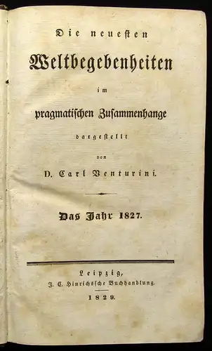 Venturini Die neuesten Weltbegebenheiten im pragmatischen Zusammenhange 1827