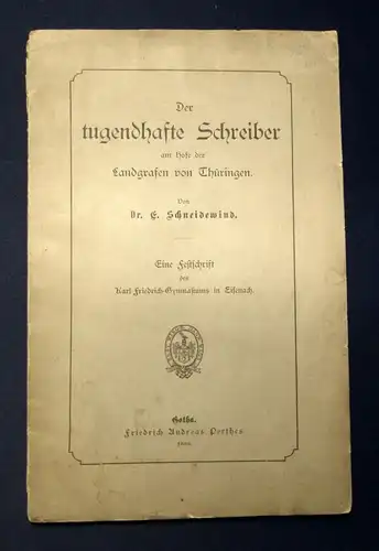 Schneidewind Der Tugendhafte Schreiber am Hofe d. Landgrafen v. Thüringen 1886 j