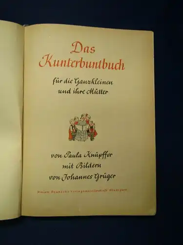 Knüpffer Das Kunterbuntbuch für die Ganzkleinen und ihre Mütter um 1946 js