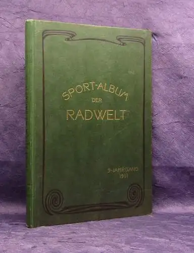 Sport- Album der "Rad- Welt" Ein radsportliches Jahrb8uch IX. Jahrgang um 1900