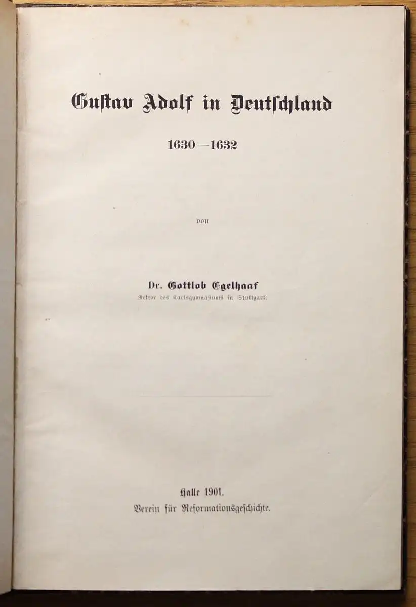 Egelhaaf Gustav Adolf in Deutschland 1901 Geschichte Dreißigjähriger Krieg xz