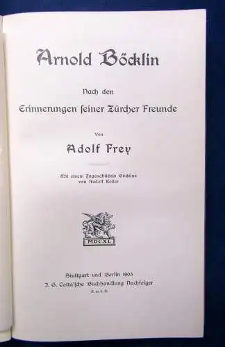 Frey Arnold Böcklin Nach den Erinnerungen seiner Zürcher Freunde 1903 js