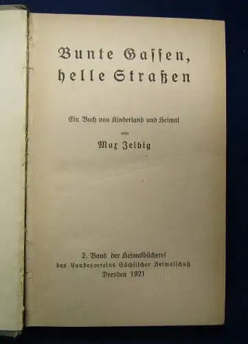 Zeibig Bunte Gassen, helle Straßen 2.Band 1921 Kinderbuch und Heimat Sachsen js