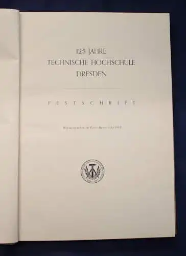125 Jahre Technische Hoxhschule Dresden Festschrift 1953 Politik Wissen js