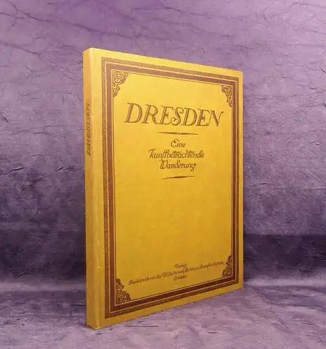 Robert Bruck Dresden Eine kunstbetrachtende Wanderung 1924 Kunst und Kultur