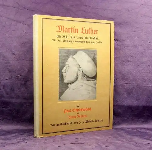 Neubert, Schreckenbach Martin Luther Ein Bild seines Lebens und Wirkens 1916