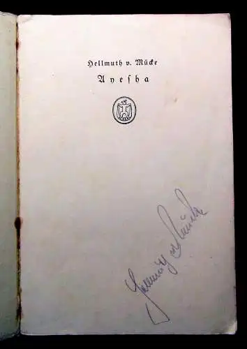 Kapitänleutnant Hellmuth von Mücke Ayesha 1926 Abenteuer Schifffahrten