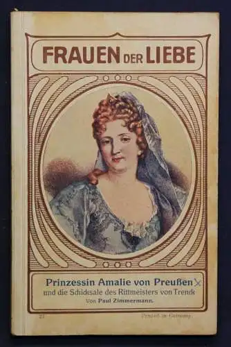 Zimmermann Frauen der Liebe Bd 27 "Prinzessin Amalie" um 1925 Liebesroman sf