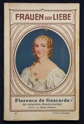 Gärtner Frauen der Liebe Band 49 "Florence de Gascarde" um 1925 Liebesroman sf