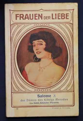 Perasini Frauen der Liebe Band 38 "Salome" um 1925 Liebesroman selten sf