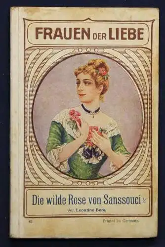 Beck Frauen der Liebe Band 41 "Die wilde Rose Sanssouci" um 1925 Liebesroman sf