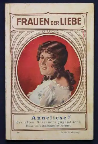 Perasini Frauen der Liebe Band 48 "Anneliese" um 1925 Liebesroman sf
