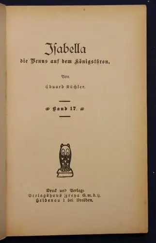 Küchler Frauen der Liebe Band 17 "Isabella" um 1925 Belletristik Liebesroman sf