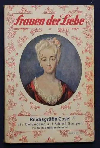 Perasini Frauen der Liebe Bd 51 "Reichsgräfin Cosel" um 1925 Liebesroman sf