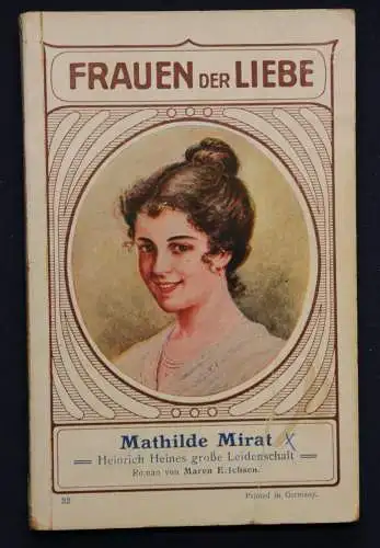 Erichsen Frauen der Liebe Band 33 "Mathile Mirat" um 1925 Liebesroman sf