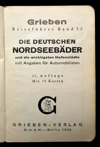 Grieben Reiseführer Band 53 Die deutschen Nordseebäder und die Hafenstädte 1932