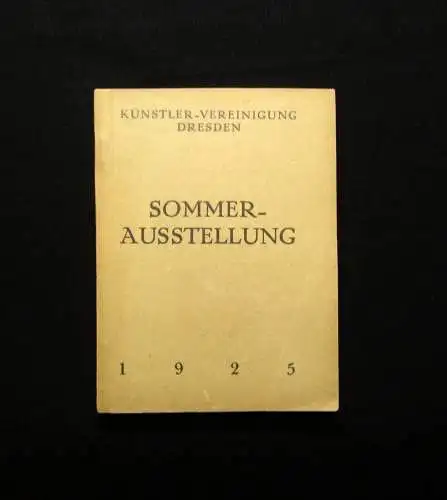 Künstler- Vereinigung Dresden Sommer-Ausstellung 1925 Kunst Kultur Malerei