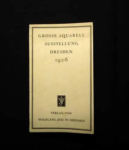 Große Aquarell Ausstellung Dresden 1926 Brühlsche Terrasse Mai bis September