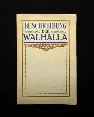 Müller Geschichte u. Beschreibung der Walhalla Donaustauf um 1920 Bayern