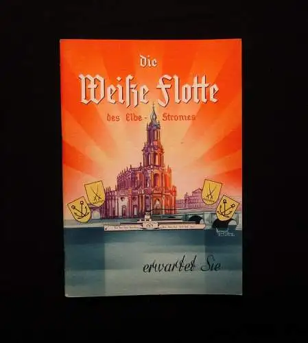 Die weiße flotte des Elbe- Stromes erwartet sie um 1940 Fahrgastschifffahrt