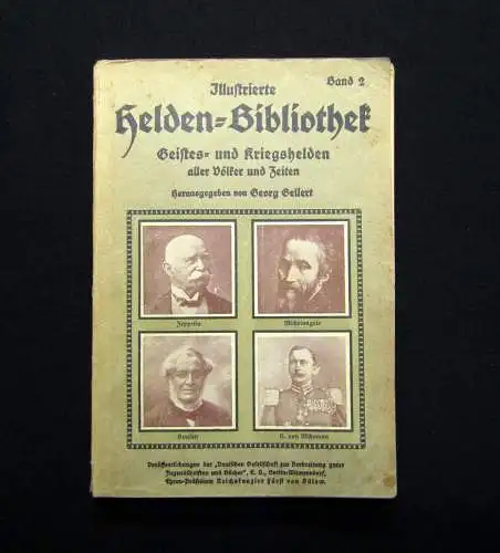 Illustrierte Helden-Bibliothek Geistes und Kriegshelden aller Zeiten um 1900