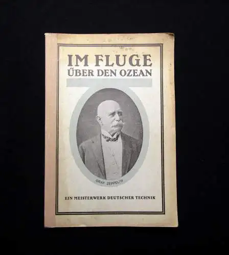 Eckener Im Fluge über den Ozean Graf Zeppelin und sein Lebenswerk 1924
