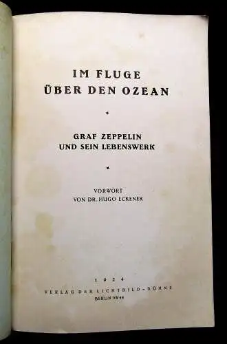 Eckener Im Fluge über den Ozean Graf Zeppelin und sein Lebenswerk 1924