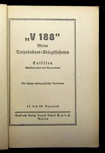Callisen "V 188" Meine Torpedoboot-Kriegsfahrten mit 16 Aufnahmen um 1918
