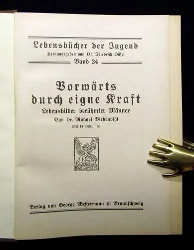 Düsel Lebensbücher der Jugend Bd.24 Vorwärts durch eigene Kraft 1914