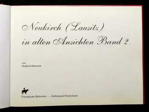 Heinrich Neukirch (Lausitz) in alten Ansichten Bd. 2- 1994 Zeppelin-Archiv Jost