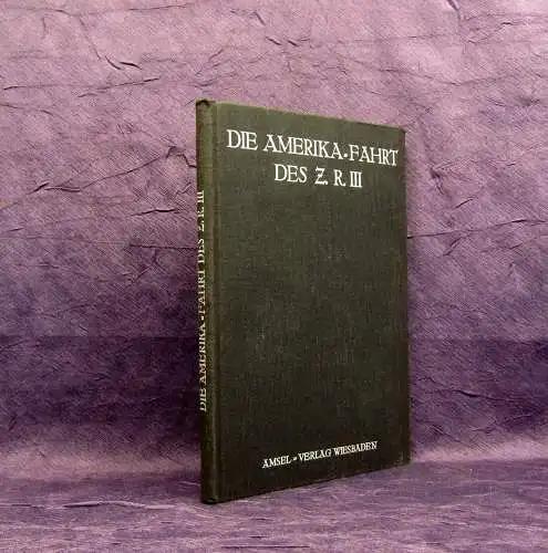 Wittemann Die Amerikafahrt des ZR III Zeppelin-Archiv Jost Zeppelinbau