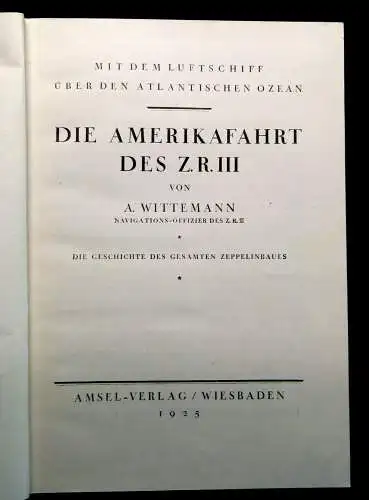 Wittemann Die Amerikafahrt des ZR III Zeppelin-Archiv Jost Zeppelinbau