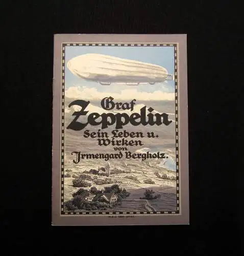 Bergholz Graf Zeppelin Sein Leben und Wirken um 1920 Zeppelin-Archiv Bodo Jost