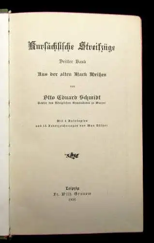 Schmidt Kursächsische Streifzüge 3.Bd. Aus der alten Mark Meißen 1906
