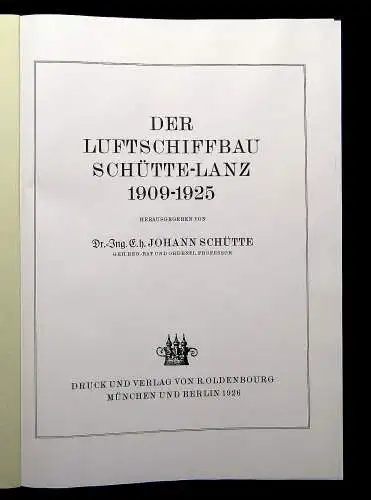 Der Luftschiffbau Schütte-Lanz (1909-1925) 1984 Faksimile der Ausgabe von 1926