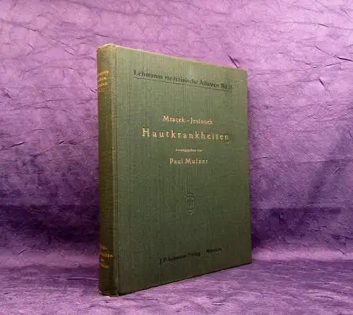 Mulzer Lehmanns medizinische Atlanten Bd.15 Mracek-Jesionek Hautkrankheiten 1924