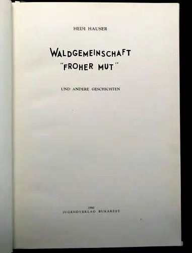 Hauser Waldgemeinschaft "Froher Mut" und andere Geschichten 1960 Belletristik