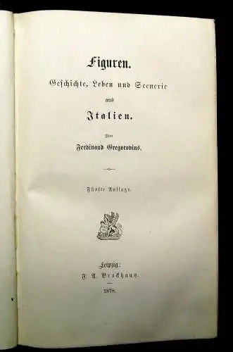 Gregorovius Wanderjahre in Italien 1- 5 komplett 1878 Geschichten Erzählungen