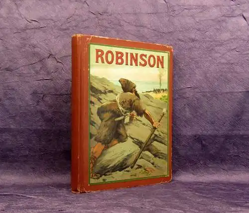Campe Robinson Ein Lesebuch für Kinder 6 Voll u. 19 Textbildern von Zweigle 1910