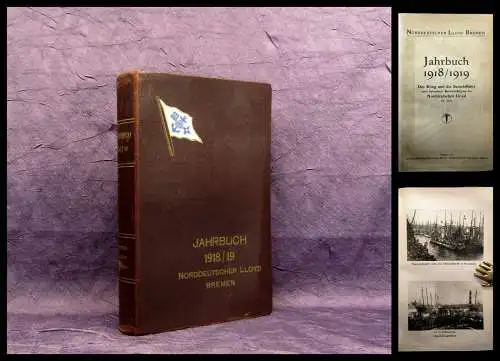 Norddeutscher Llyod Bremen Jahrbuch 1918/19 Der Krieg und die Seeschiffahrt V.