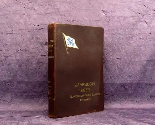 Norddeutscher Llyod Bremen Jahrbuch 1918/19 Der Krieg und die Seeschiffahrt V.