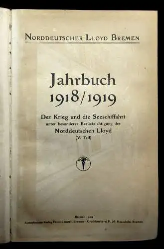 Norddeutscher Llyod Bremen Jahrbuch 1918/19 Der Krieg und die Seeschiffahrt V.
